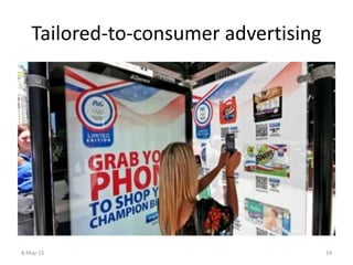 Tailored-to-consumer advertising
8-May-15 19
 
