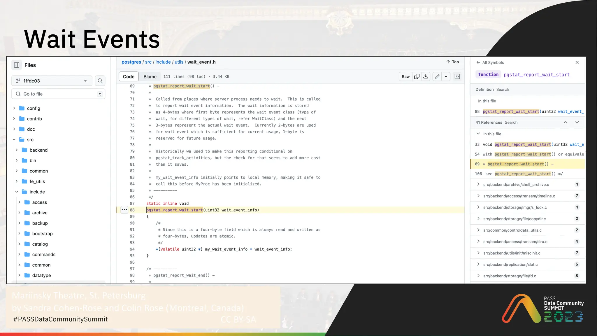 Mariinsky Theatre, St. Petersburg
by Sandra Cohen-Rose and Colin Rose (Montreal, Canada)
CC BY-SA
#PASSDataCommunitySummit
Wait Events
 