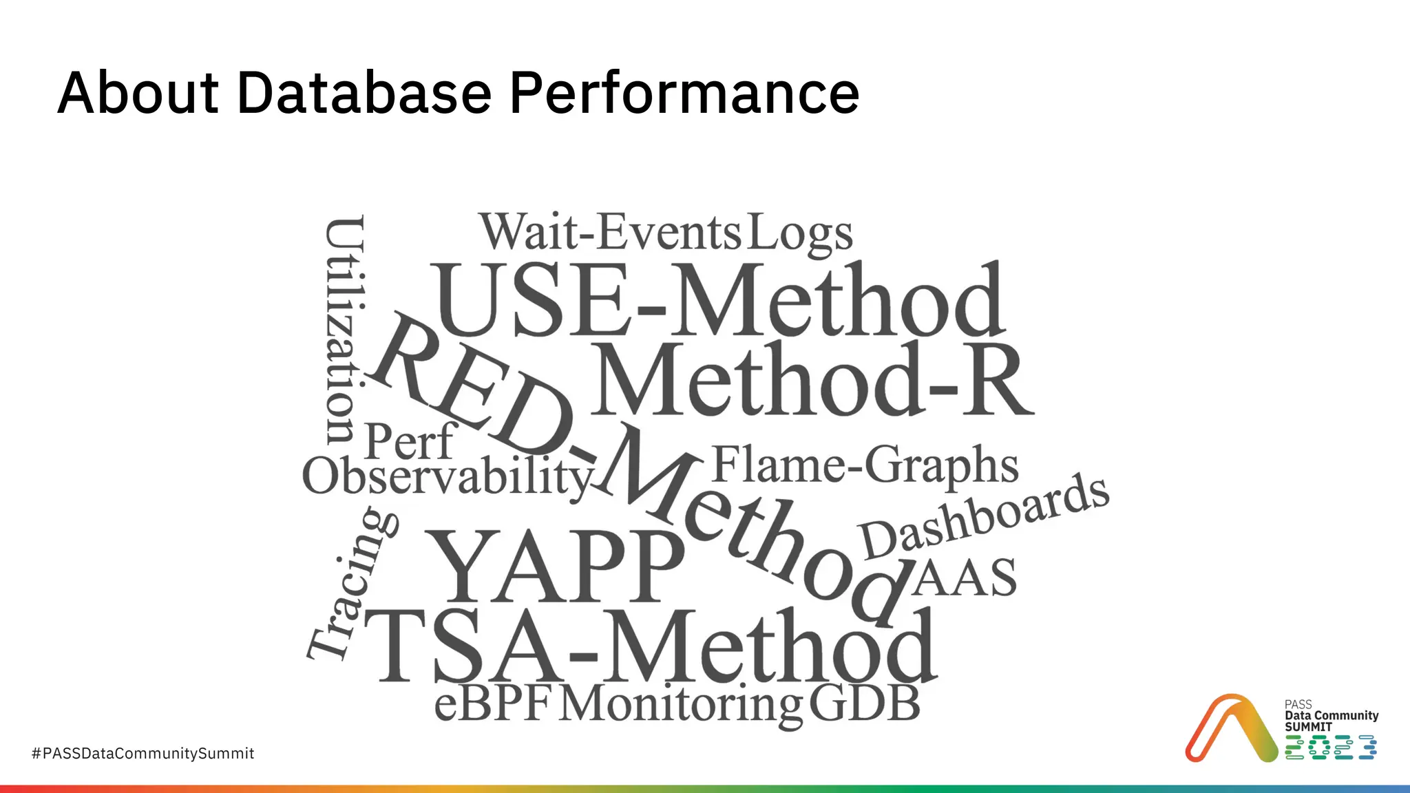 #PASSDataCommunitySummit
About Database Performance
 