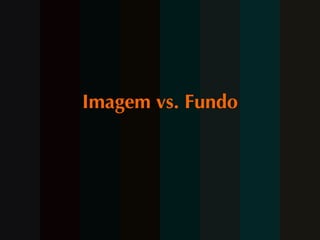 Imagem vs. Fundo 