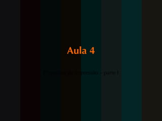 Aula 4 Processos de impressão – parte I 