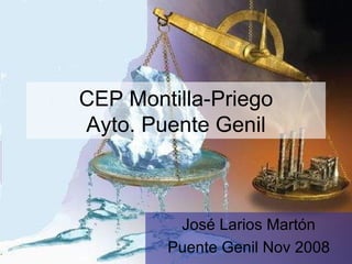 CEP Montilla-Priego Ayto. Puente Genil José Larios Martón Puente Genil Nov 2008 
