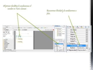 Al primer checkBox le cambiaremos el
nombre en Text a Sumar.
Buscaremos Checked y lo cambiaremos a
false.
 