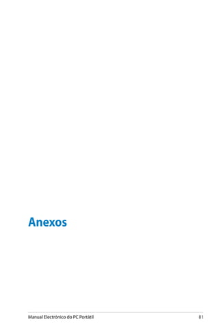 Manual Electrónico do PC Portátil 81
Anexos
 