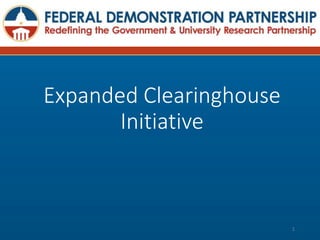 Expanded Clearinghouse
Initiative
1
 