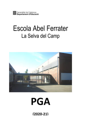 Escola Abel Ferrater
La Selva del Camp
PGA
(2020-21)
 