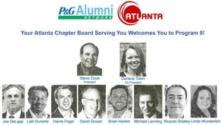 Your Atlanta Chapter Board Serving You Welcomes You to Program 8!
 