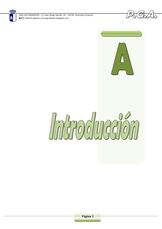 CRA LOS GIRASOLES - C/ Juan Ángel Sevilla, 29 - 16730. Honrubia (Cuenca)
969 292075 www.cra-losgirasoles.blogspot.com
Página 3
 