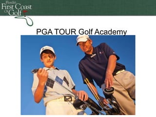 PGA TOUR Golf Academy

 