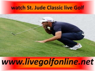 watch St. Jude Classic live Golf
www.livegolfonline.net
 