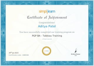 Aditya Patel
1 Project passed
PGP BA - Tableau Training
29th Jun 2023
Certificate code : 4389584
 