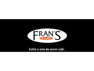 Estilo e arte de servir café.