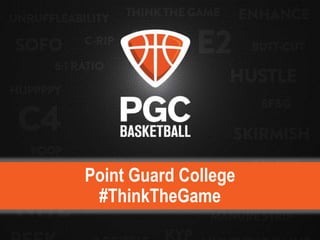 Point Guard College
#ThinkTheGame
 