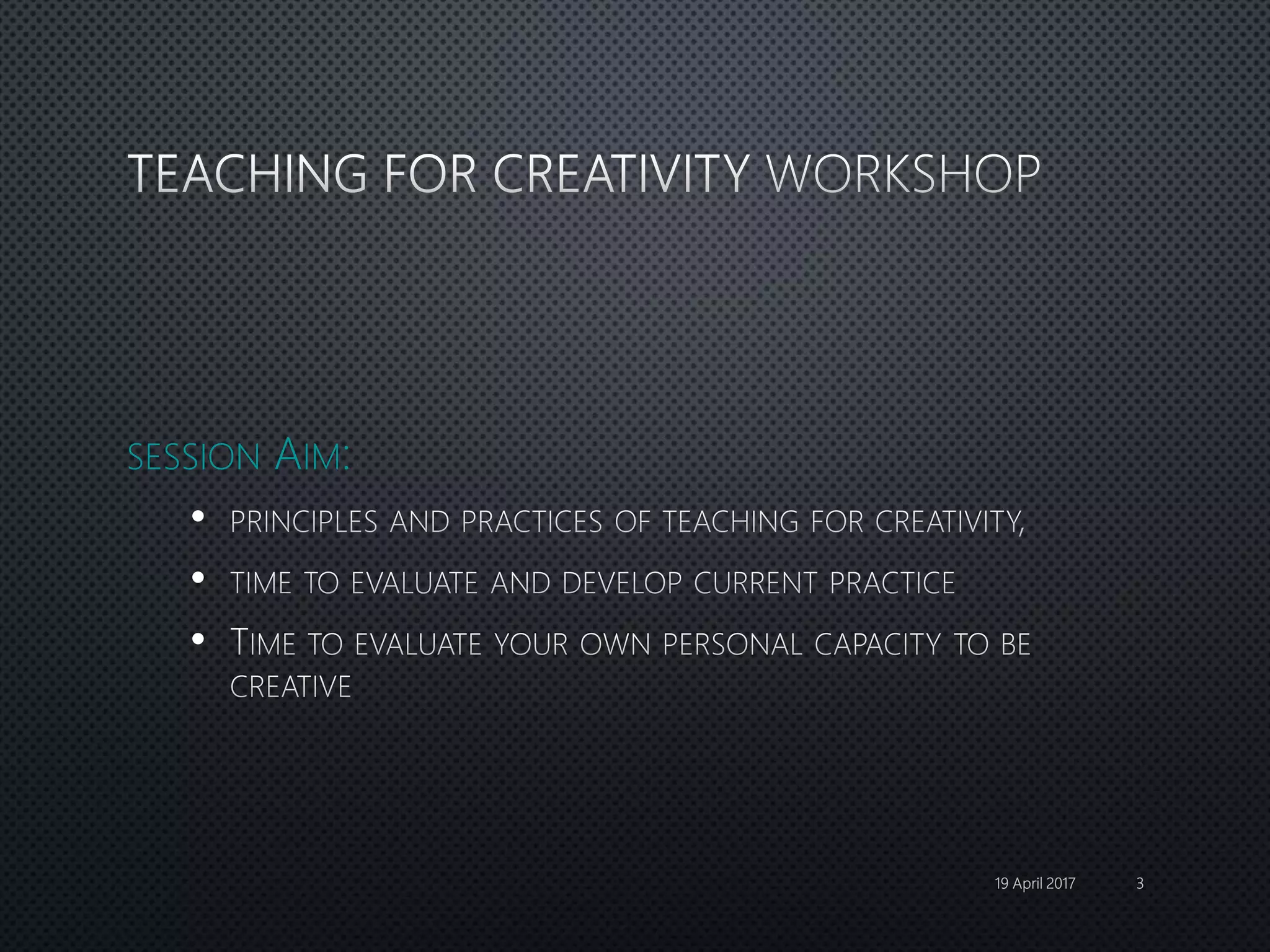 SESSION AIM:
•
•
•
19 April 2017 3
 