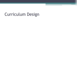 Curriculum Design<br />