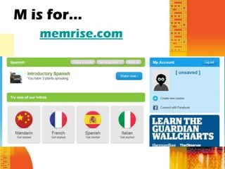 M is for…
   memrise.com
 