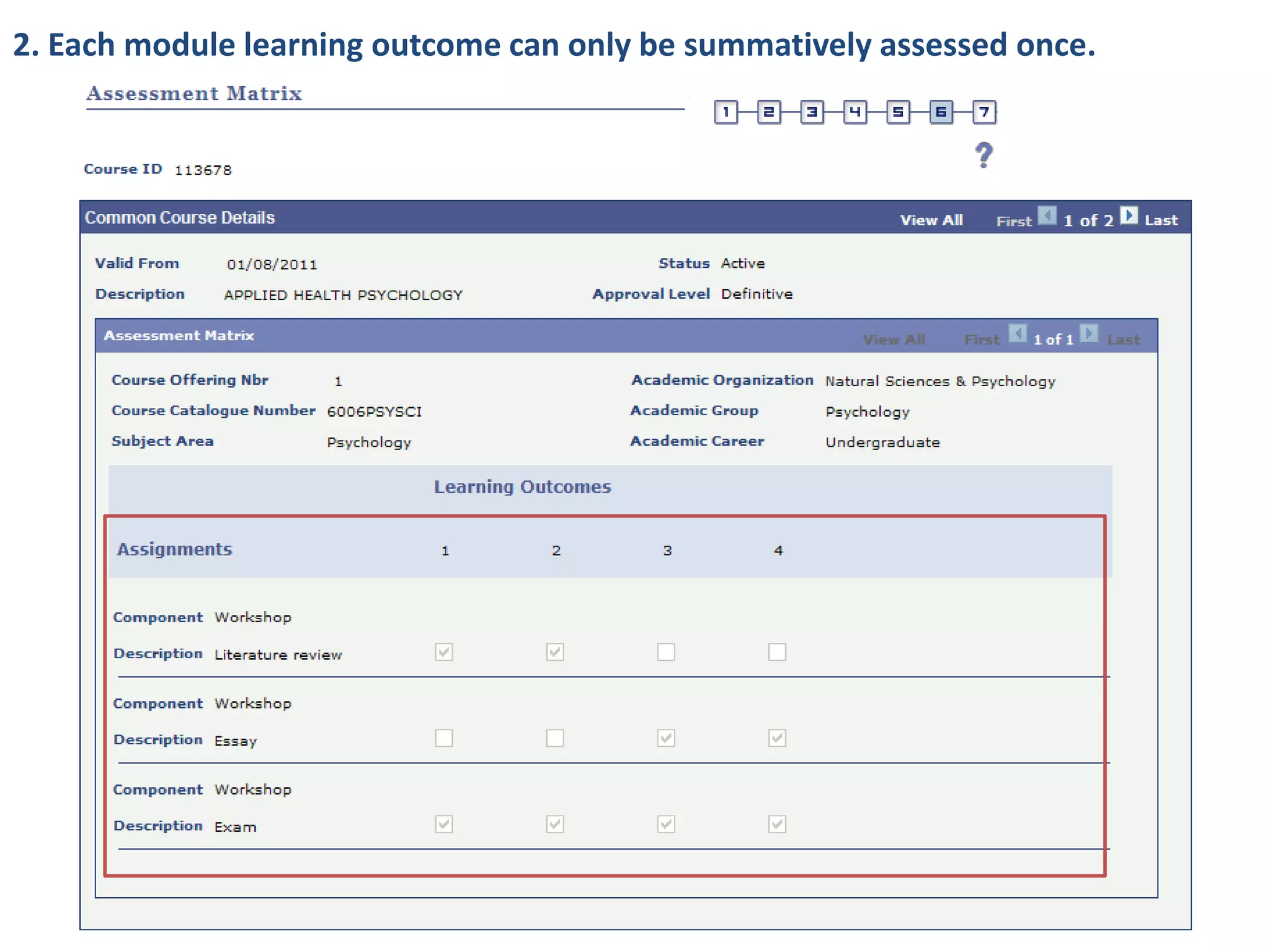 2. Each module learning outcome can only be summatively assessed once.
 