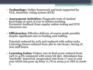 Yield information that teachers can use to help shape teaching "engage"Capture sufficient study time and effort in and out of class 