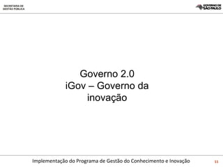 Governo 2.0 iGov – Governo da inovação 