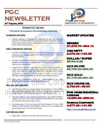 PGC NEWSLETTER 1
PGC
NEWSLETTER
21st
August, 2015
THOUGHT OF THE DAY
“ The secret of success is the consistency to pursue ...