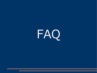 FAQ 
 