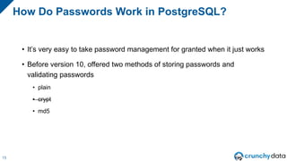 • It’s very easy to take password management for granted when it just works
• Before version 10, offered two methods of st...
