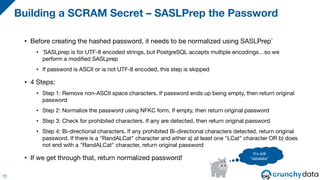 • The first iteration for generating the salted password uses the following
formula:
• HMAC using SHA-256 with "password" ...