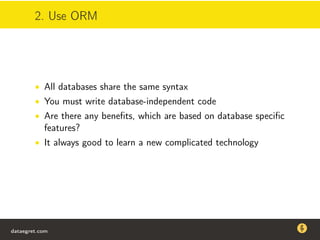 2. Use ORM
• All databases share the same syntax
• You must write database-independent code
• Are there any beneﬁts, which are based on database speciﬁc
features?
• It always good to learn a new complicated technology
dataegret.com
Why this talk
• Linux is a most common OS for databases
• DBAs often run into IO problems
• Most of the information on topic is written by kerneldevelopers
(for kernel developers) or is checklist-style
• Checklists are useful, but up to certain workload
dataegret.com
 
