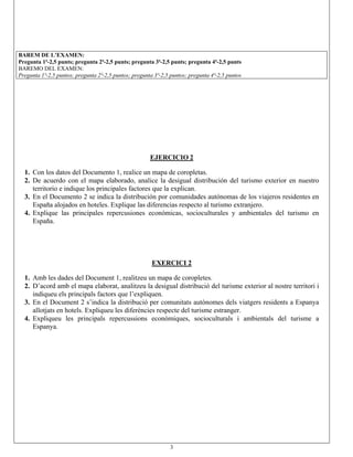 3
BAREM DE L’EXAMEN:
Pregunta1ª-2,5punts;pregunta2ª-2,5punts;pregunta3ª-2,5punts;pregunta4ª-2,5punts
BAREMO DELEXAMEN:
Pre...
