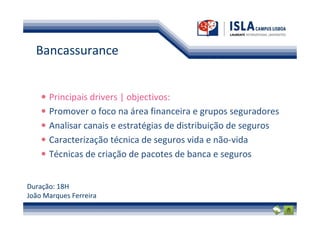 Bancassurance


      Principais drivers | objectivos:
      Promover o foco na área financeira e grupos seguradores
      Analisar canais e estratégias de distribuição de seguros
      Caracterização técnica de seguros vida e não-vida
      Técnicas de criação de pacotes de banca e seguros


Duração: 18H
João Marques Ferreira
 