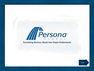 Translating Business Needs Into People Performance




                                                     Enter
 