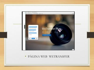 • PÁGINA WEB WETRANSFER
 