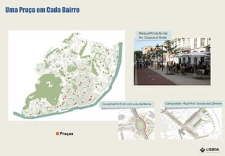 Praças
Uma Praça em Cada Bairro
 