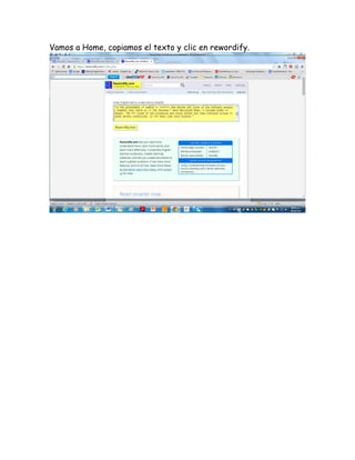 Vamos a Home, copiamos el texto y clic en rewordify.
 
