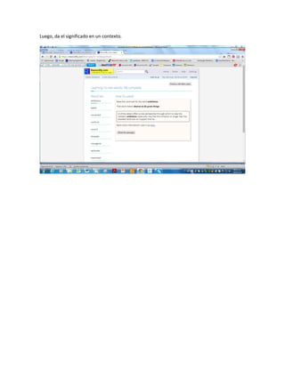 Luego, da el significado en un contexto.
 