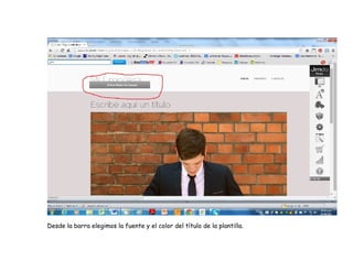 Desde la barra elegimos la fuente y el color del título de la plantilla.
 