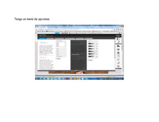 Tengo un menú de opciones.
 