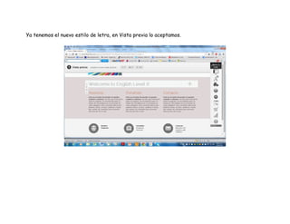 Ya tenemos el nuevo estilo de letra, en Vista previa lo aceptamos.
 