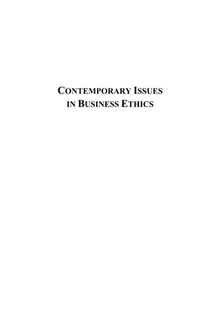 CONTEMPORARY ISSUES
IN BUSINESS ETHICS
 