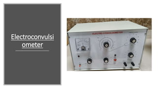 Electroconvulsi
ometer
 
