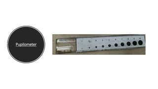 Pupilometer
 