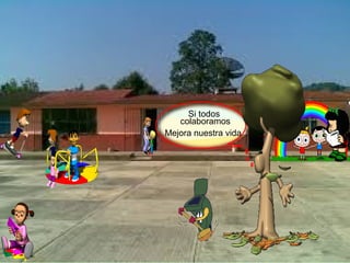 INSTITUCION EDUCATIVA TECNICO INDUSTRIAL COMUNA DIECISIETE
Si todos
colaboramos
Mejora nuestra vida
 