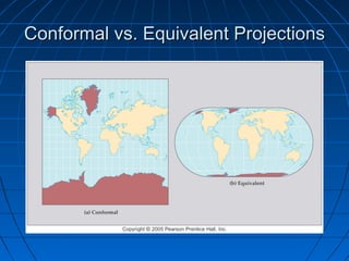 Conformal vs. Equivalent ProjectionsConformal vs. Equivalent Projections
 