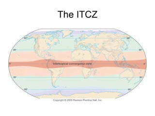 The ITCZ
 