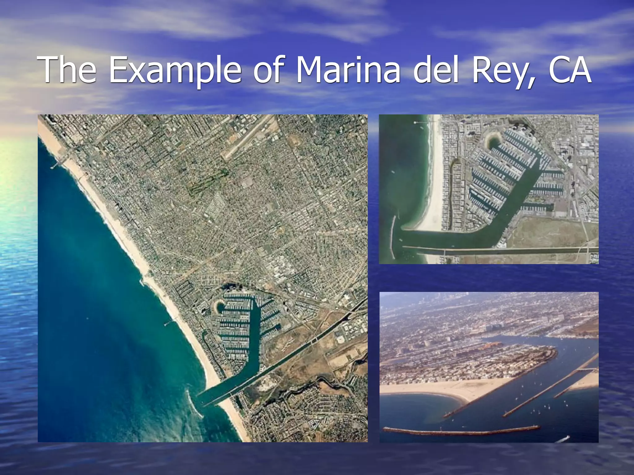 The Example of Marina del Rey, CA
 