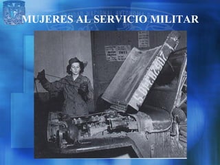 MUJERES AL SERVICIO MILITAR
 