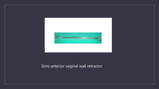 Sims anterior vaginal wall retractor
 