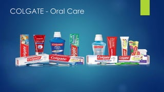 COLGATE - Oral Care
 