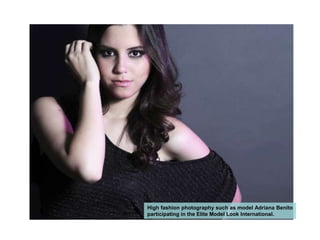 High fashion photography such as model Adriana Benito participating in the Elite Model Look International.