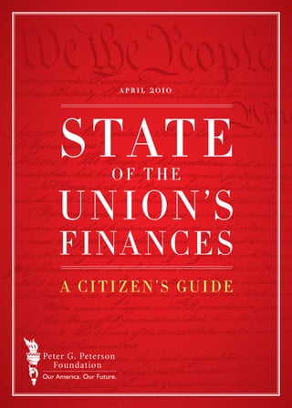 april   2010




s tat e
     of the

un ion’s
finances
a citizen’s guide
 